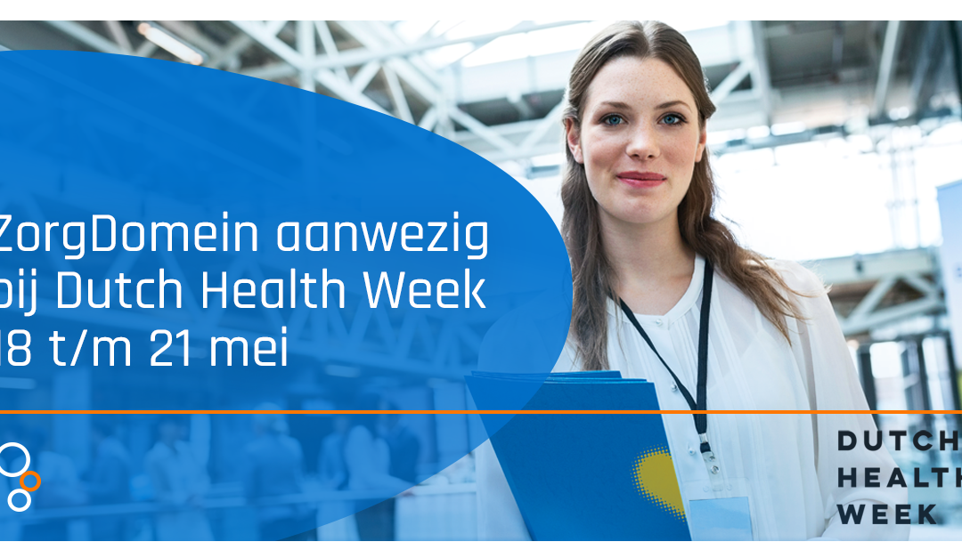 Schrijf je nu in voor ZorgDomein sessies tijdens Dutch Health Week